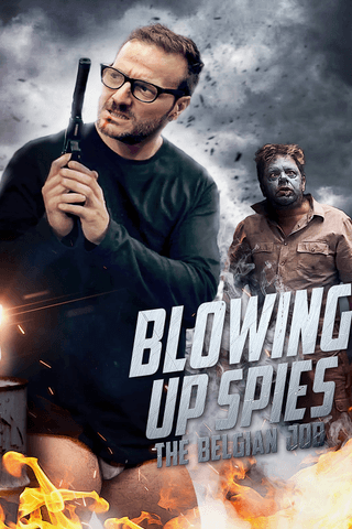 Blowing Up Spies: The Belgian Job