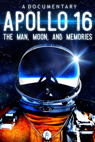 Apollo 16: Men, Moon And Memories