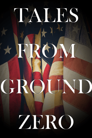 Tales From Ground Zero