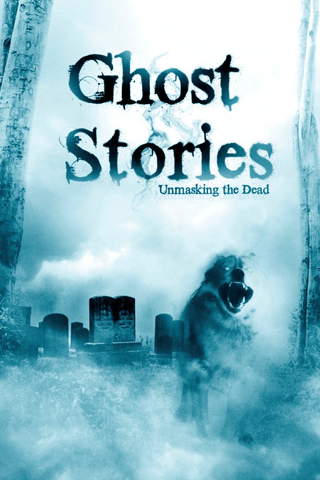 Ghost Stories 2: Unmasking the Dead