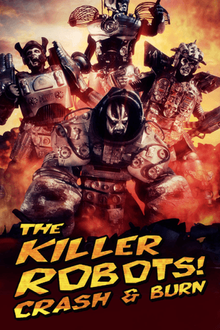Killer Robots! Crash and Burn